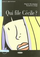 Qui file Cécile? Con CD-ROM di Régine Boutégège, Susanna Longo edito da Black Cat-Cideb