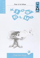 Kids' Club. Practice Book. Per la 2ª classe elementare di Peter Wilson, Val Wilson edito da Lang