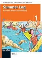 Summer log. A book for revision and self-study. Con CD Audio. Per la scuola media vol.1 di Daniela Corvino, Gabriella Assante di Panzillo edito da Loescher