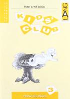 Kids' Club. Practice Book. Per la 3ª classe elementare di Peter Wilson, Val Wilson edito da Lang