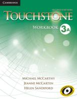 Touchstone. Level 3: Workbook A di Michael McCarthy, Jane McCarten, Helen Sandiford edito da Cambridge