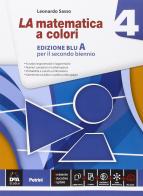 La matematica a colori. Ediz. blu. Con e-book. Con espansione online. Per le Scuole superiori vol.4 di Leonardo Sasso edito da Petrini