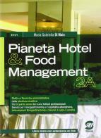 Pianeta hotel & food management. Con e-book. Con espansione online. Per gli Ist. professionali vol.2 di M. Gabriella Di Maio edito da Simone per la Scuola