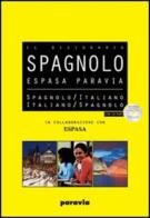 Espasa Paravia. Dizionario spagnolo-italiano, italiano spagnolo. Con CD-ROM edito da Paravia