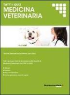 Tutti i quiz per i test di ammissione alla Facoltà di medicina veterinaria edito da libreriauniversitaria.it