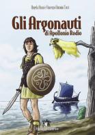 Gli Argonauti. Con e-book. Con espansione online di Rodio Apollonio edito da Medusa Editrice
