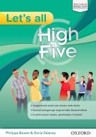 High five. Let's all. Per la Scuola media di Philippa Bowen, Denis Delaney edito da Oxford University Press