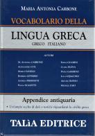 Vocabolario della lingua greca. Greco-italiano di Maria Antonia Carbone edito da Talìa