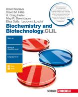 Biochemistry and biotechnology.CLIL. Per le Scuole superiori. Con Contenuto digitale (fornito elettronicamente) di David Sadava, David M. Hillis, H. Craig Heller edito da Zanichelli