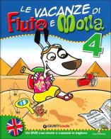Le vacanze di Fiuto e Molla. Con Corri, Gummo, corri! Con DVD. Per la 4ª classe elementare