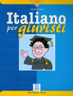 Italiano per giuristi di Daniela Forapani edito da Alma