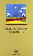 Don Chisciotte di Miguel de Cervantes edito da Einaudi Scuola