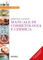 Manuale di cosmetologia e chimica di Raffaella Citterio, Lucia Marulli edito da Ugo Mursia Editore