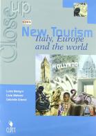 Close up on new tourism. Italy, Europe and the world. Con CD Audio. Per gli Ist. tecnici e professionali di Luisa Benigni, Carla Matassi, Gabriella Orlandi edito da Clitt