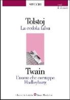 La cedola falsa-L'uomo che corruppe Hadleyburg di Lev Tolstoj, Mark Twain edito da Mondadori Bruno Scolastica