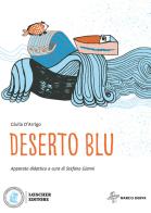 Deserto blu di Giulia D'Arrigo edito da Loescher