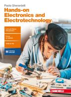 Hands-on electronics and electrotechnology. Per le Scuole superiori. Con aggiornamento online di Paola Gherardelli edito da Zanichelli