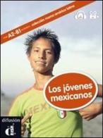 Los jovenes mexicanos. Marca America latina. Ediz. Italia. Con DVD di Miryam Audiffred edito da Difusion
