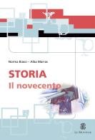 Storia. Il Novecento. Per le Scuole superiori di Norma Biasci, Alba Marras edito da Mondadori Education