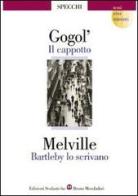 Il cappotto-Bartleby lo scrivano di Nikolaj Gogol', Herman Melville edito da Edizioni Scolastiche Bruno Mondadori