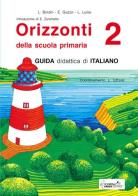 Orizzonti. Guida didattica di italiano. Per la 2ª classe elementare vol.2
