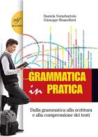 Grammatica in pratica. Per le Scuole superiori. Con e-book. Con espansione online