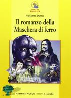Il romanzo della maschera di ferro di Alexandre Dumas edito da Piccoli