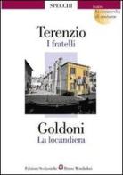 I fratelli-La locandiera di P. Afro Terenzio, Carlo Goldoni edito da Edizioni Scolastiche Bruno Mondadori