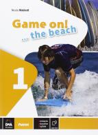Game on! The beach. Libro vacanze. Per la Scuola media. Con CD Audio. Con espansione online vol.1