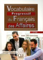 Vocabulaire progressif du français des affaires. Niveau intermédiaire. Per le Scuole superiori. Con aggiornamento online. Con e-book. Con CD-Audio edito da CLE International