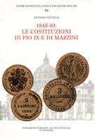 1848-1849: le costituzioni di Pio IX e di Mazzini di Antonio Patuelli edito da Mondadori Education