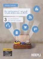 Turismi.net. Con e-book. Con espansione online. Per gli Ist. tecnici e professionali vol.3 di Giorgio Castoldi edito da Hoepli