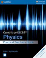 Cambridge IGCSE: Physics. Practical Teacher Guide. Con CD-ROM di David Sang edito da Cambridge