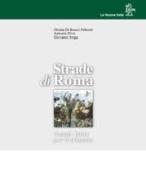 Strade di roma di Di Bucci Felicetti Orietta, Antonia Piva, Giovanni Sega edito da La nuova italia editrice