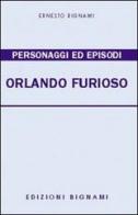 Personaggi ed episodi dell'Orlando furioso. Temi svolti di Ernesto Bignami edito da Bignami