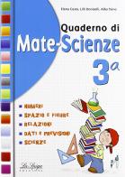 Quaderno di mate-scienze. Per la 3ª classe elementare di E. Costa, L. Doniselli, A. Taino edito da La Spiga Edizioni