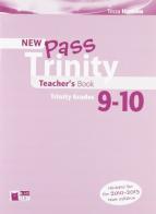 New Pass trinity. Grades 9-10. Teacher's book. Per le Scuole superiori di Tricia Hansen edito da Black Cat-Cideb