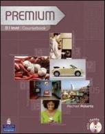 Premium. B1. Workbook. With key. Per le Scuole superiori. Con Multi-ROM di Richard Acklam, Araminta Crace, Rachael Roberts edito da Pearson Longman
