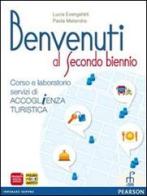 Benvenuti al secondo biennio. Con espansione online. Per gli Ist. professionali di Lucia Evangelista, Paola Malandra edito da Paramond