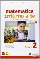 Matematica intorno a te. Con N2/F2/Q2-MyMathOK. Per la Scuola media. Con e-book. Con espansione online vol.2