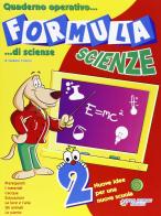 Formula scienze. Quaderno operativo di scienze. Per la Scuola elementare vol.2 di Giuliano Fratoni edito da Raffaello
