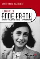 Il diario di Anne Frank. Con antefatto, epilogo storico e espansioni online. Con espansione online di Anne Frank edito da Edimedia (Firenze)