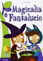 Magicalia e Fantalucio di Laura Novello edito da La Spiga Edizioni