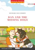 Dan and the missing dogs. Level A1\A2. Helbling readers red series. Con CD Audio. Con espansione online di Richard MacAndrew edito da Helbling
