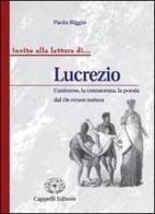 Lucrezio. L'universo, la conoscenza, al poesia del De rerum natura. Per i Licei e gli Ist. magistrali