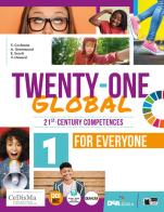 Twenty-one global. With Student's book for everyone. Per la Scuola media. Con e-book. Con espansione online vol.1 edito da Black Cat-Cideb