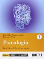 Psicologia. Per i Licei. Con e-book. Con espansione online vol.1 di Luigi D'Isa, Franca Foschini, Francesco D'Isa edito da Hoepli