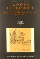 Il fondo Guicciardini nella Biblioteca Nazionale Centrale di Firenze vol.3 edito da La Nuova Italia