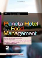 Pianeta hotel & food management. Con espansione online. Per gli Ist. tecnici di M. Gabriella Di Maio edito da Simone per la Scuola