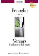 Golia-Il silenzio del mare di Beppe Fenoglio, Vercors edito da Edizioni Scolastiche Bruno Mondadori